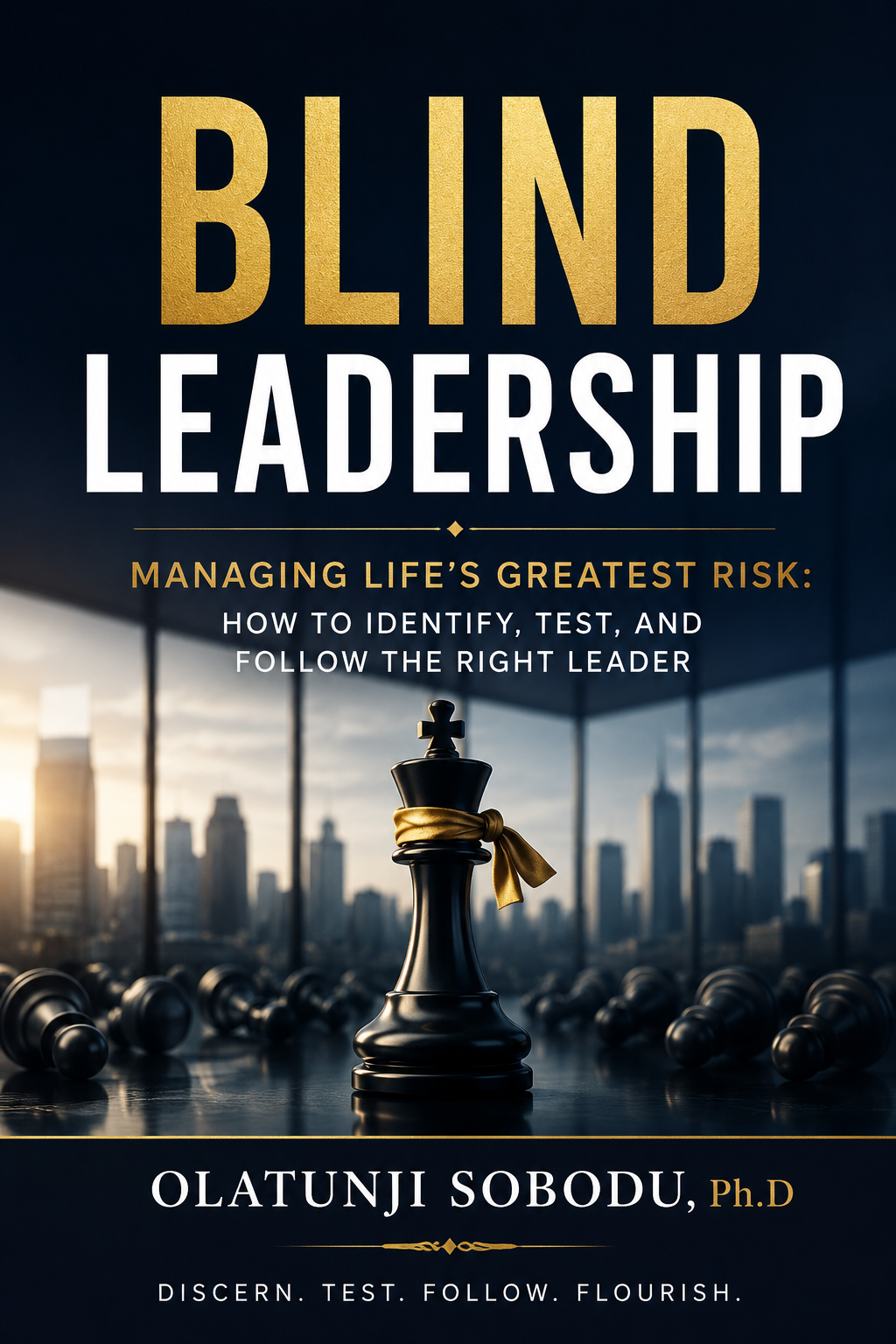 Blind Leadership — Managing Life’s Greatest Risk — book cover